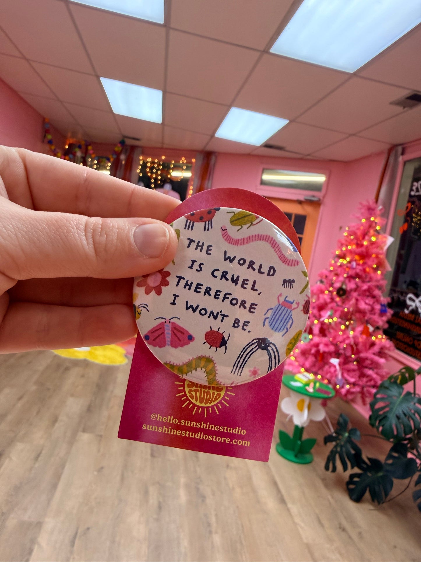 ”The world is cruel, therefore I won’t be” Pin