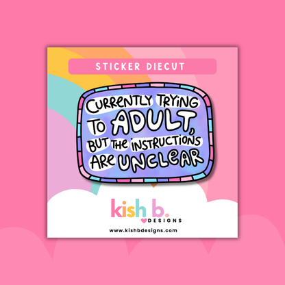Currently Trying to Adult...| Sticker Die Cut