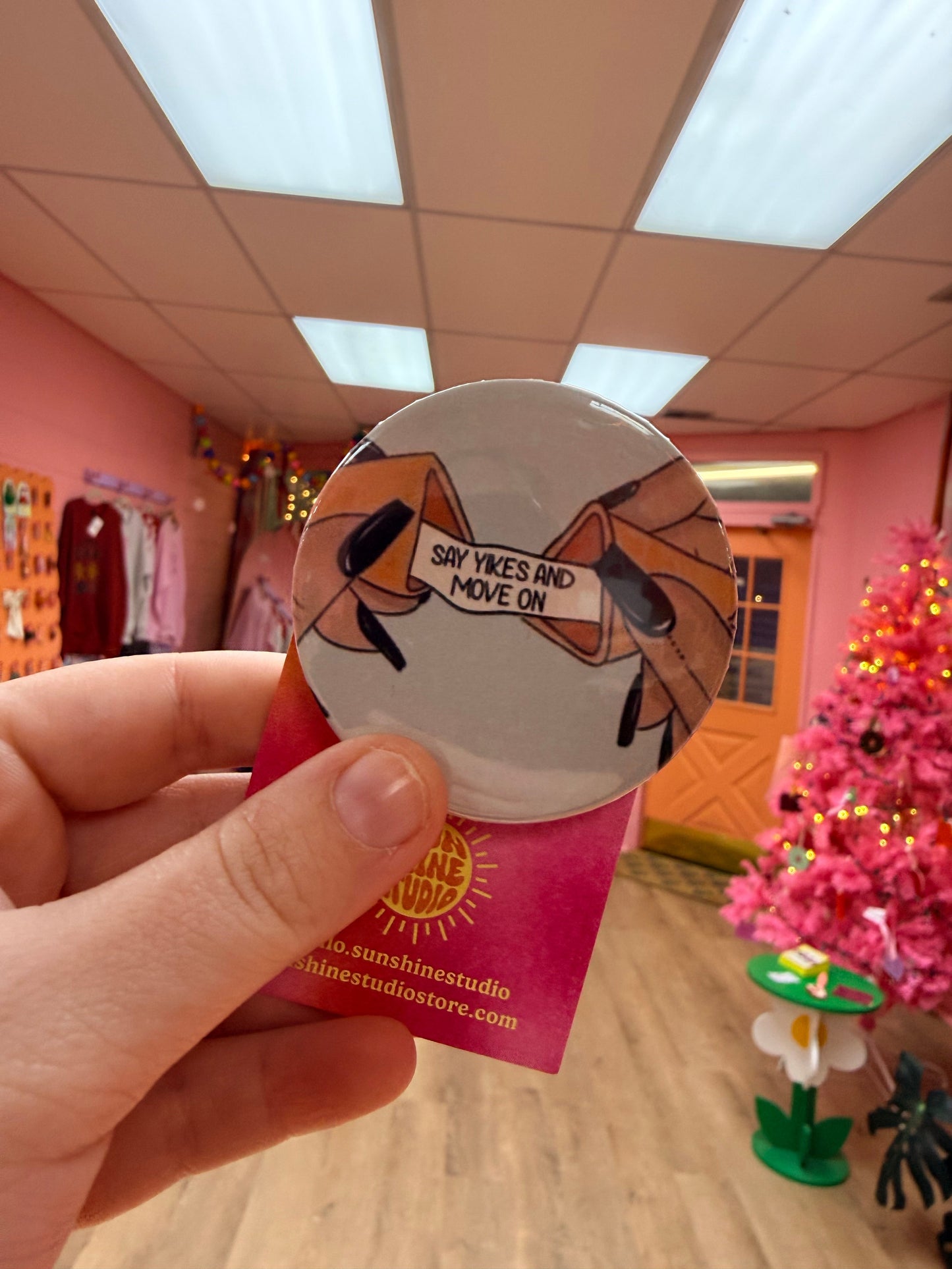 ￼“Say yikes and move on” Pin