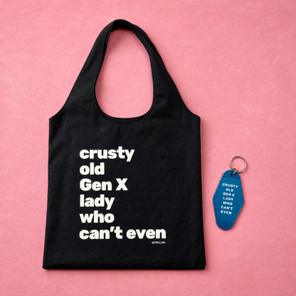 Crusty Old Gen X Lady Who Can't Even Keychain and Tote Bag Bundle | Motel Style Keyholder and Black Canvas Tote