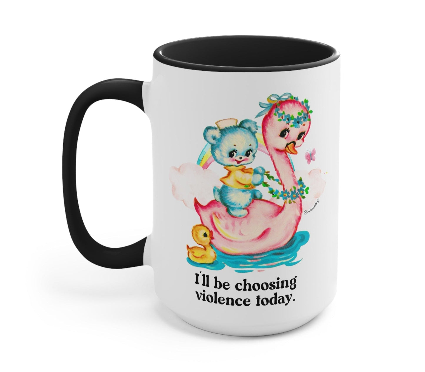 I'll Be Choosing Violence Today Mug