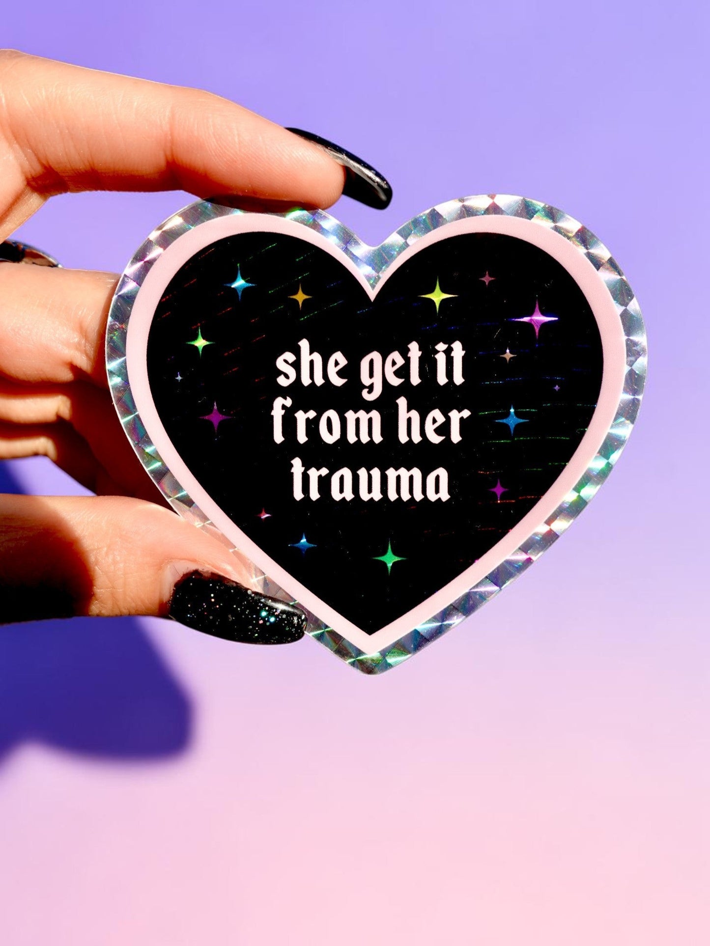 She Get It From Her Trauma Sticker