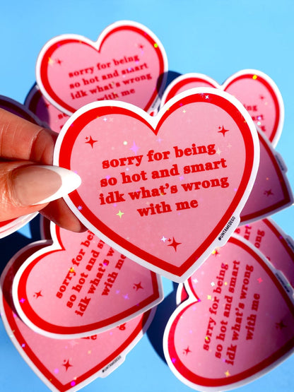Sorry for Being So Hot Sticker