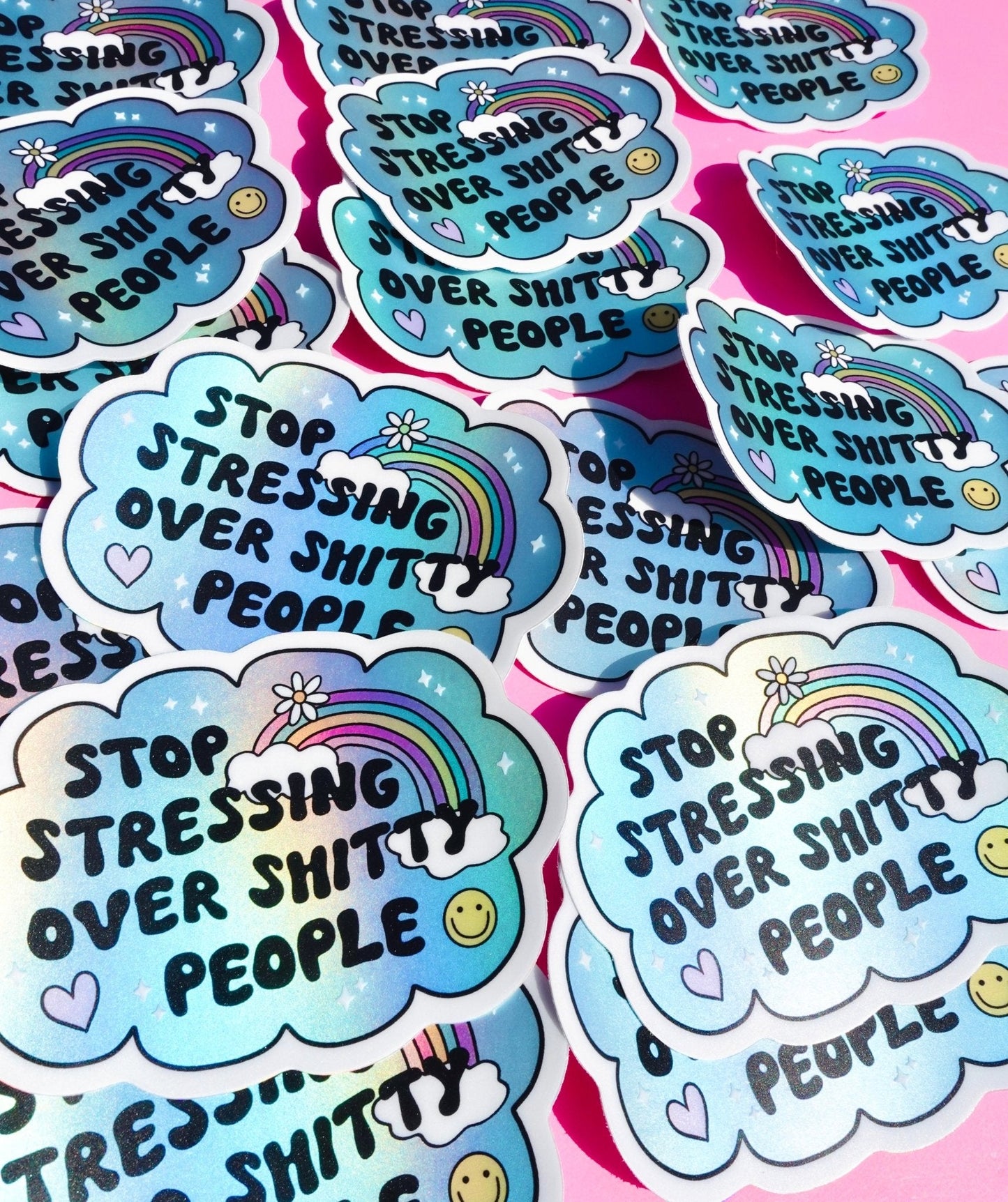 Stop Stressing Over Shitty People Sticker