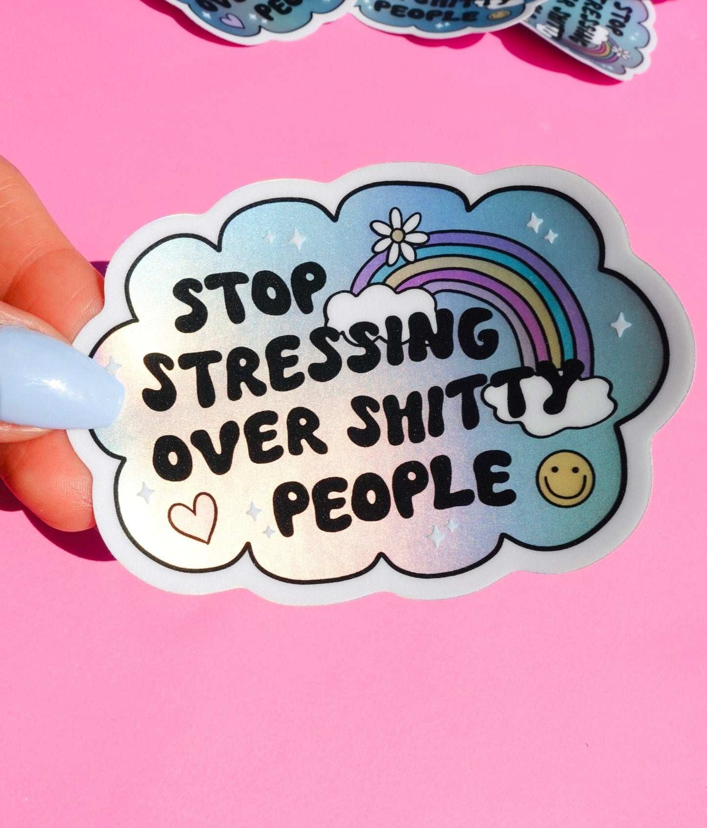 Stop Stressing Over Shitty People Sticker